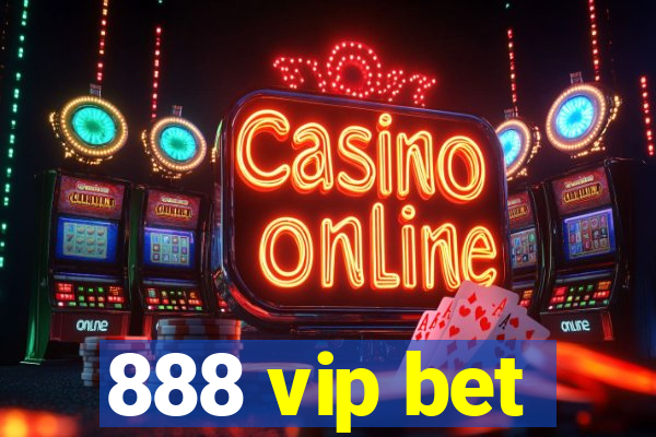 888 vip bet